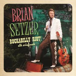 Brian Setzer : Rockabilly Riot! All Original